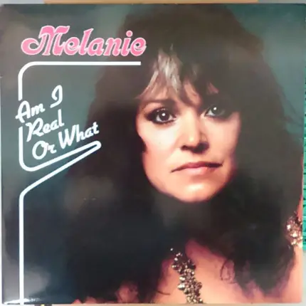 Melanie - Am I Real Or What