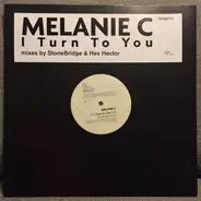 Melanie C - I Turn To You (Mixes By StoneBridge & Hex Hector)
