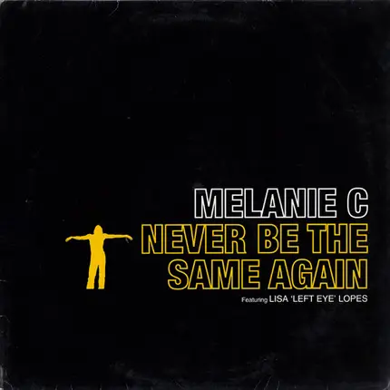 Melanie C - Never Be The Same Again