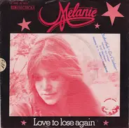 Melanie - Love To Lose Again