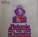 7'' - Melanie - Will You Love Me Tomorrow