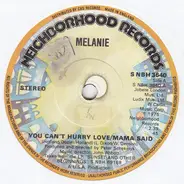 Melanie - You Can't Hurry Love / Mama Said