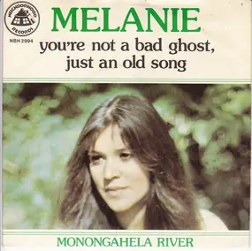 Melanie - You're Not A Bad Ghost, Just An Old Song