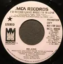 7inch Vinyl Single - Melanie - I'd Rather Leave While I'm In Love - White label