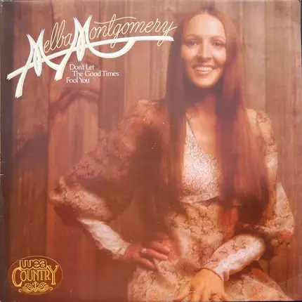 Melba Montgomery - Don't Let the Good Times Fool You