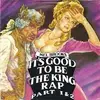 7'' - Mel Brooks - It's Good To Be The King Rap