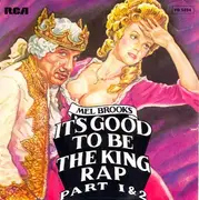 7'' - Mel Brooks - It's Good To Be The King Rap