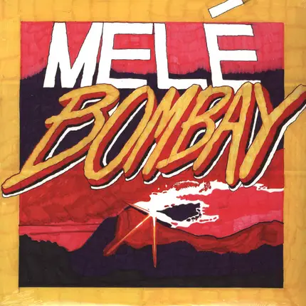 Melé - Bombay