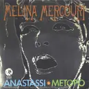 7'' - Melina Mercouri - Anastassi / Metopo
