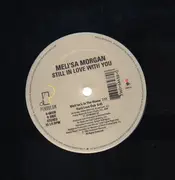 12inch Vinyl Single - Meli'sa Morgan - Still In Love With You