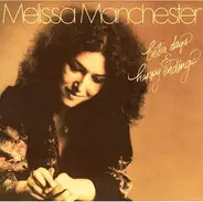 Melissa Manchester - Better Days & Happy Endings