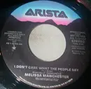 7inch Vinyl Single - Melissa Manchester - I Don't Care What The People Say