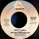 7inch Vinyl Single - Melissa Manchester - Pretty Girls - Terre Haute-Columbia Records Pressing Plant