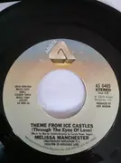 7inch Vinyl Single - Melissa Manchester - Theme From Ice Castles (Through The Eyes Of Love)