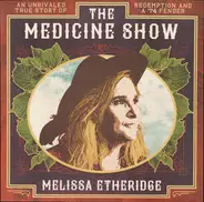 Melissa Etheridge - The Medicine Show