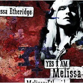 Melissa Etheridge - Yes I Am