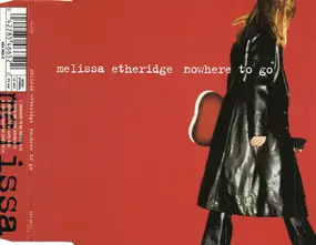 Melissa Etheridge - Nowhere To Go