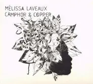 Melissa Laveaux - Camphor & Copper