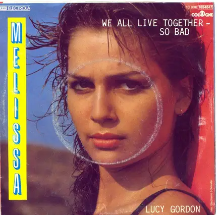 Melissa - We All Live Together - So Bad