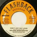 7'' - Melissa Manchester - Don't Cry Out Loud / Theme From Ice Castles