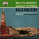 7inch Vinyl Single - Melitta Muszely / Rudolf Schock - Balkanliebe