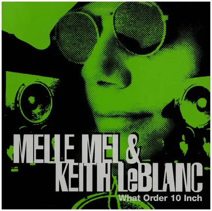 Melle Mel & Keith LeBlanc - What Order