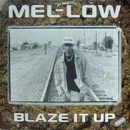 Mel-Low - Blaze It Up