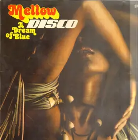 Mellow Disco - A Dream In Blue