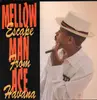 LP - Mellow Man Ace - Escape From Havana