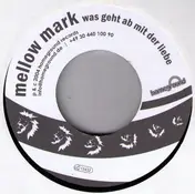 mellow mark - Was Geht Ab Mit Der Liebe / Schlafende Kämpfer