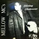 12inch Vinyl Single - Mellow MC's - Working Undercover