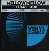 Mellow Mellow - I Can't Stop