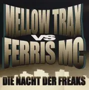 12'' - Mellow Trax vs. Ferris MC - Die Nacht Der Freaks