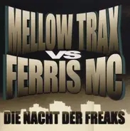 Mellow Trax vs. Ferris MC - Die Nacht Der Freaks