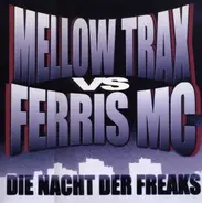 Mellow Trax vs. Ferris MC - Die Nacht Der Freaks