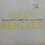 Mellow Trax vs. Shaft