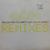 Mellow Trax vs. Shaft