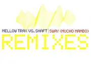 CD Single - Mellow Trax, Shaft - Sway (Mucho Mambo) (Remixes)