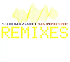 Mellow Trax - Sway (Mucho Mambo) (Remixes)