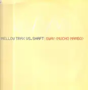 Mellow Trax vs. Shaft - Sway (Mucho Mambo)