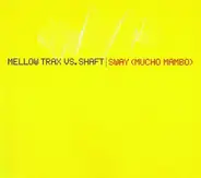 Mellow Trax Vs.Shaf - Sway (Mucho Mambo)