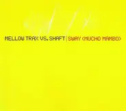 Mellow Trax Vs.Shaf - Sway (Mucho Mambo)