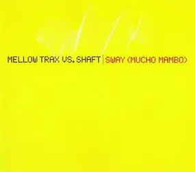 Mellow Trax Vs.Shaf - Sway (Mucho Mambo)