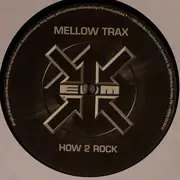 12'' - Mellow Trax - How 2 Rock