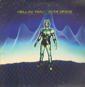 Mellow Trax - Outa Space