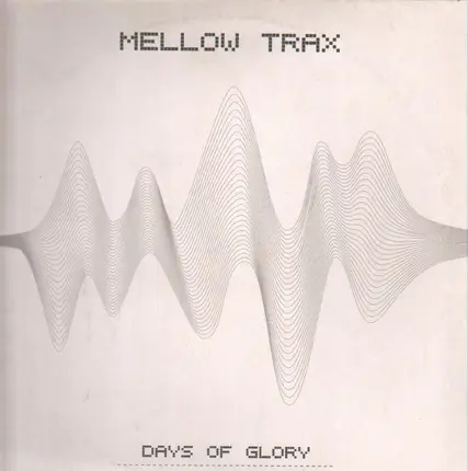 Mellow Trax - Days Of Glory / Hypnotizin