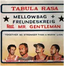 12inch Vinyl Single - Mellowbag & Freundeskreis feat. Mr. Gentleman - Tabula Rasa