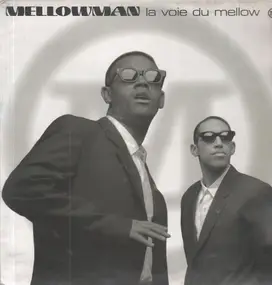 Mellowman - La Voie Du Mellow