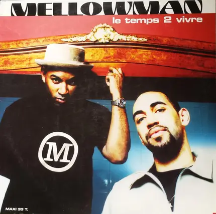 Mellowman - Le Temps 2 Vivre