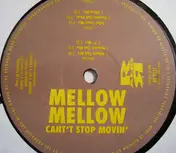 Mellow Mellow - Can't Stop Movin'